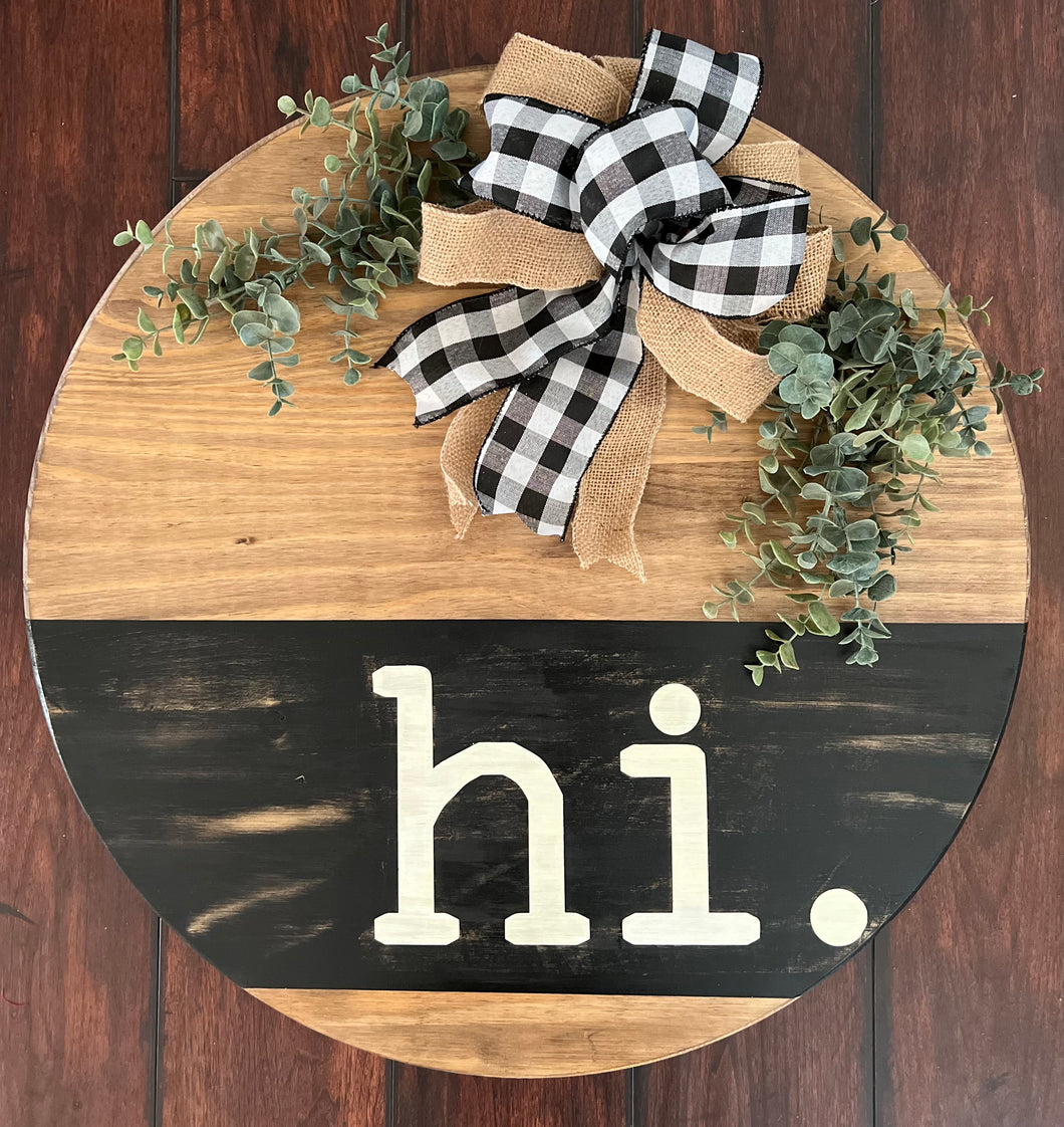 Hi. Wooden Round Sign